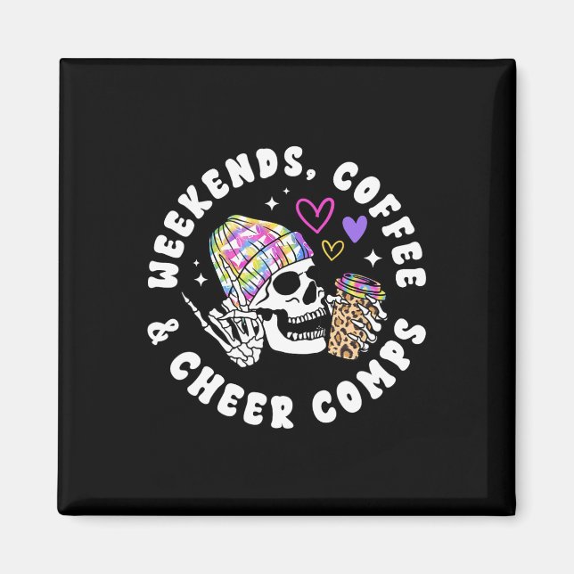 Weekends Coffee Cheer Comps Cheerleading Coach Che Magnet (Front)