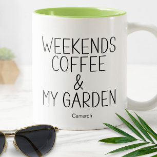Weekends Coffee Garden Plants Humourous Funny  Two-Tone Coffee Mug