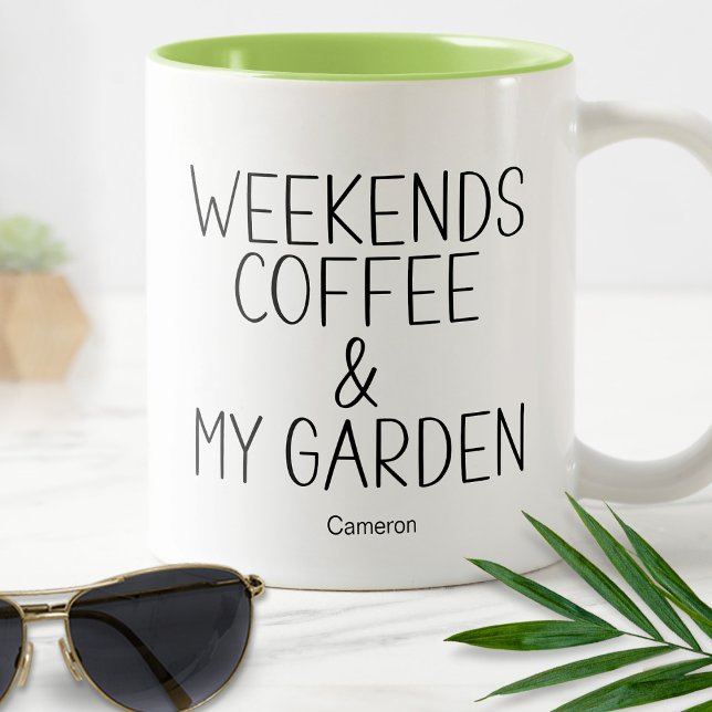 Weekends Coffee Garden Plants Humourous Funny  Two-Tone Coffee Mug (Creator Uploaded)