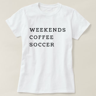 Weekends Coffee Soccer Funny Women's Minimalist  T-Shirt