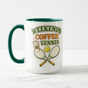 Weekends Coffee Tennis – Perfect Tennis Lover Mug