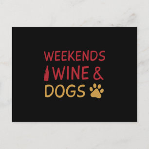 Weekends Wine Dogs Postcard