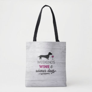 Weekends Wine & Wiener Dogs Tote Bag