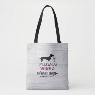 Weekends Wine & Wiener Dogs Tote Bag