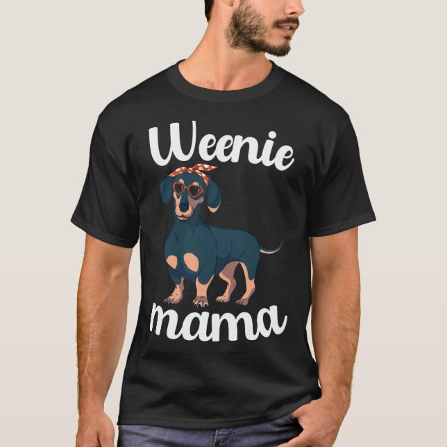 Weenie Mama Dachshund Weiner Dog Mothers Day T-Shirt (Front)