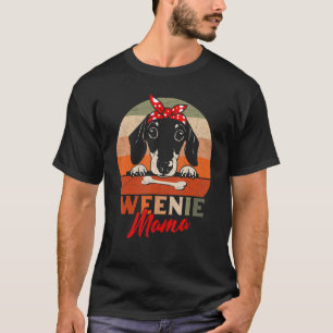 Weenie Mama Dachshund Weiner Dog T-Shirt
