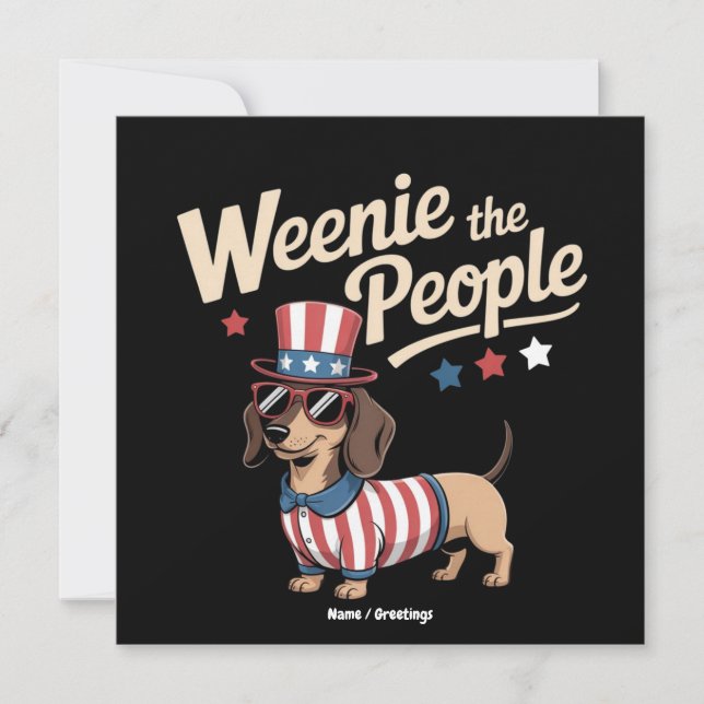 Weenie The People Funny Dachshund Lover July 4th Invitation (Front)