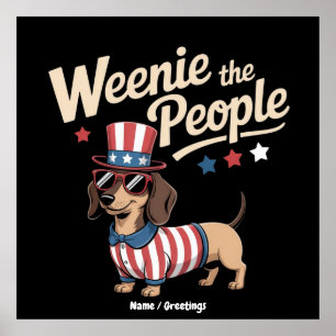 Weenie The People Funny Dachshund Lover July 4th Poster