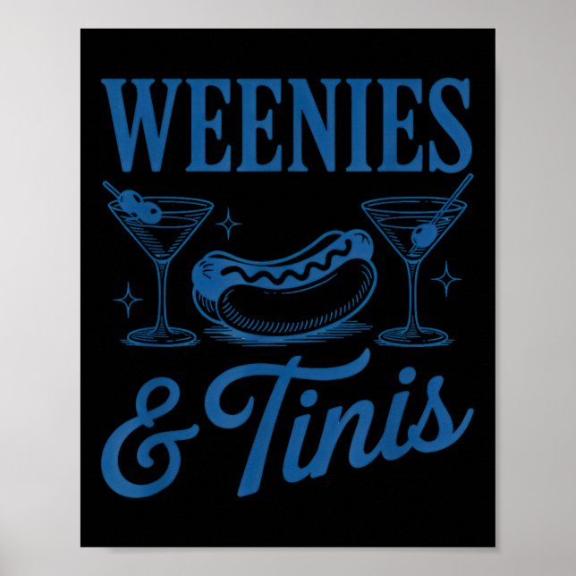Weenies And Tinis Hot Dogs With Martini Tail Party Poster (Front)