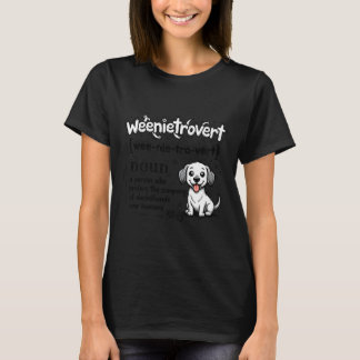 Weenietrovert Funny Dachshund Introvert Dog Lover T-Shirt