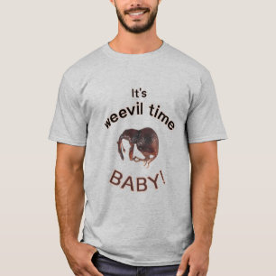 Weevil time T-Shirt