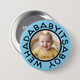 Wehadababyitsaboy funny text from old days 7.5 cm round badge