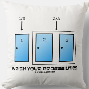 Weigh Your Probabilities Three Closed Doors Cushion