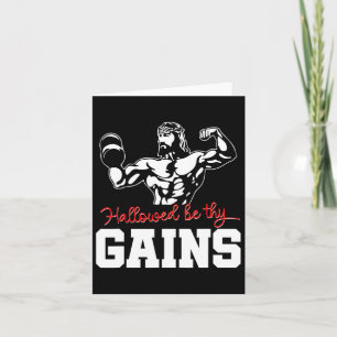 Weight Lifting Bodybuilding Hallowed Be Thy Gains Card