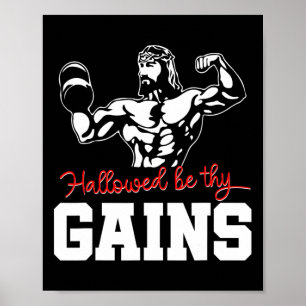 Weight Lifting Bodybuilding Hallowed Be Thy Gains  Poster