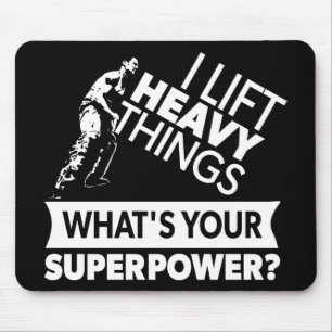 Weight Lifting - Lift Heavy Things - Super Power Mouse Mat