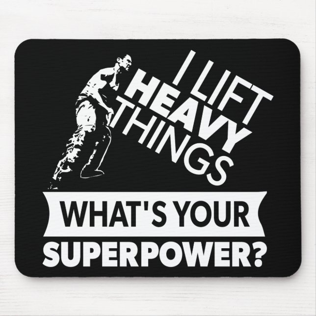 Weight Lifting - Lift Heavy Things - Super Power Mouse Mat (Front)