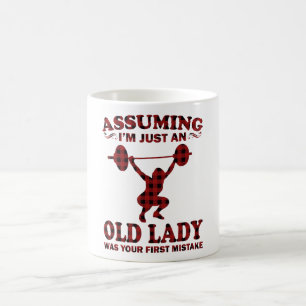 Weight Lifting Woman Assuming I'm Just An Old Lady Coffee Mug