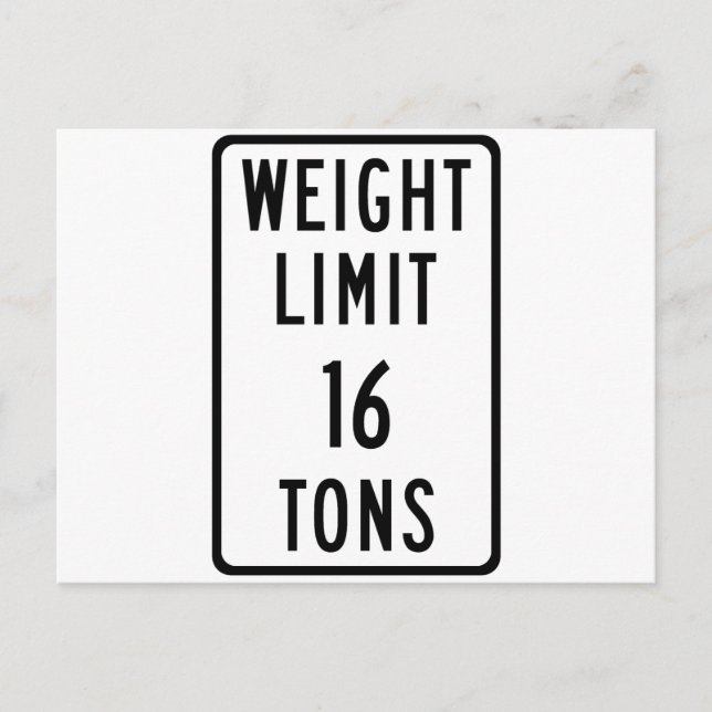 Weight Limit 16 Tons Sign Postcard (Front)