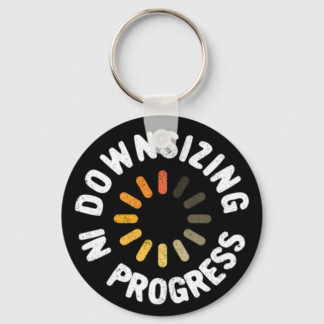 Weight Loss Action Plan Downsizing in Progress Key Ring (Front)