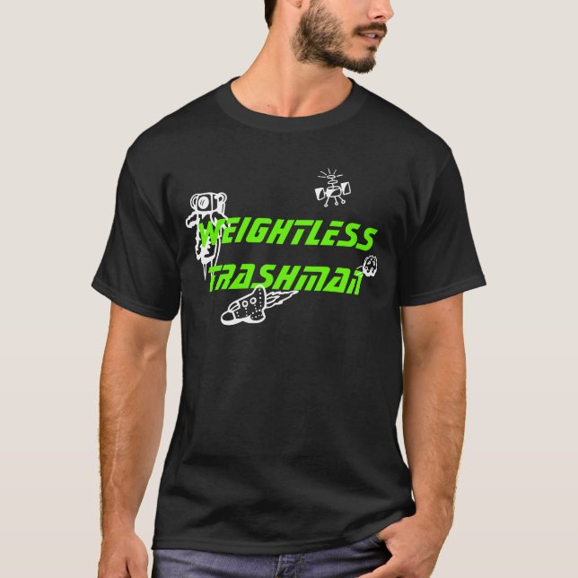 Weightless Trashman T-Shirt (Front)
