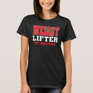 Weightlifter By Natureworkout Weight Training Weig T-Shirt
