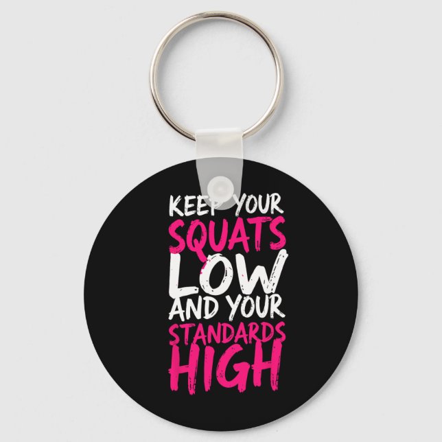 Weightlifter Keep Your Squats Low Funny Gym Motiva Key Ring (Front)
