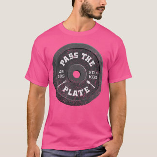 Weightlifter Pass The Plate Gym Workout Heavy Weig T-Shirt