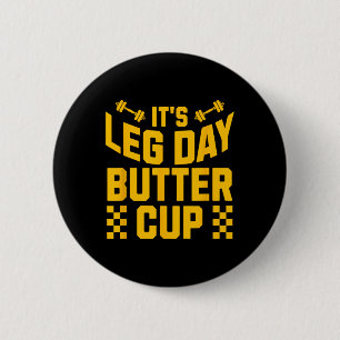 Weightlifting Bodybuilding Gym Motivation It's Leg 6 Cm Round Badge
