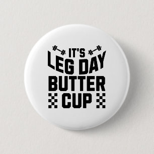 Weightlifting Bodybuilding Gym Motivation It's Leg 6 Cm Round Badge