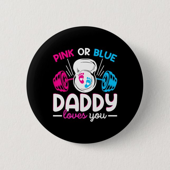 Weightlifting Gender Reveal Pink Or Blue Daddy Lov 6 Cm Round Badge (Front)