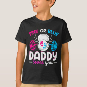 Weightlifting Gender Reveal Pink Or Blue Daddy Lov T-Shirt