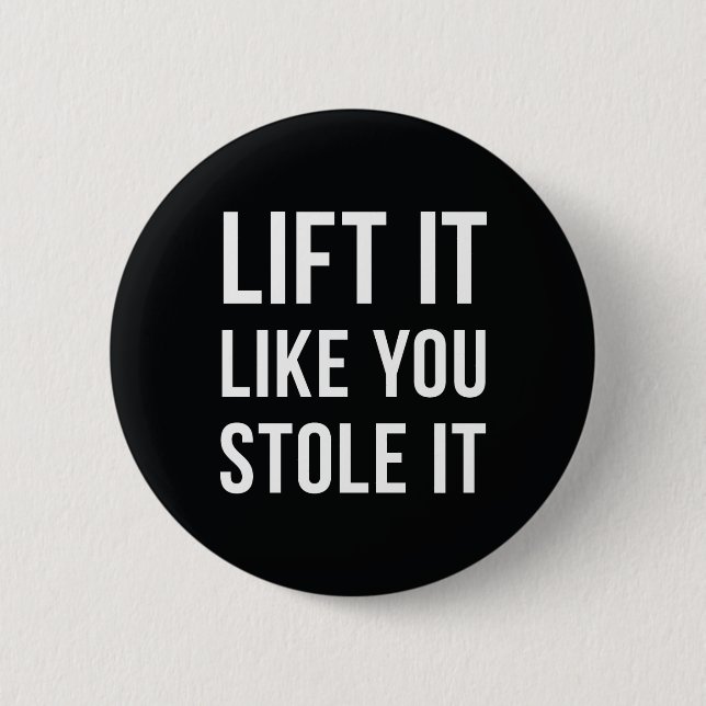 Weightlifting Gym Quote Lift It Black White 6 Cm Round Badge (Front)