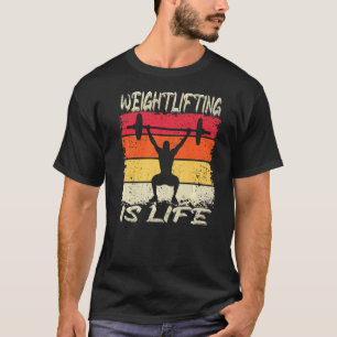 Weightlifting Is Life Vintage Sports   T-Shirt