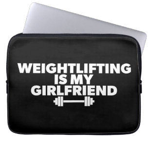 Weightlifting Is My Girlfriend - Funny Workout Laptop Sleeve