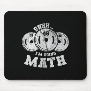 Weightlifting Pun Shhh I'm Doing Math Workout Weig Mouse Mat
