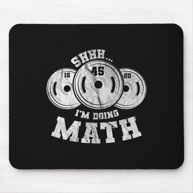 Weightlifting Pun Shhh I'm Doing Math Workout Weig Mouse Mat (Front)