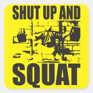 Weightlifting - Shut Up And Squat Square Sticker