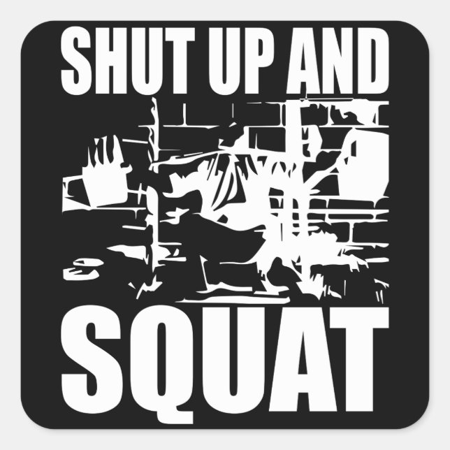 Weightlifting - Shut Up And Squat Square Sticker (Front)