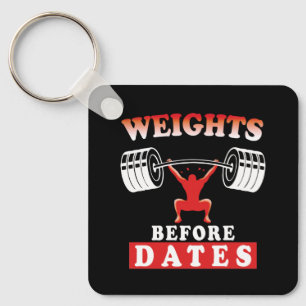 Weights Before Dates   Training Motivational Quote Key Ring
