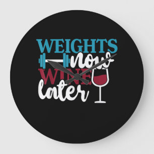 Weights Now - Wine Later, Weightlifting Home Gym . Large Clock
