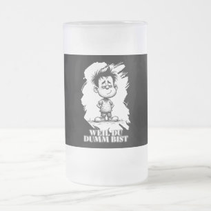 Weil du dumm bist – Ironisches Statement-Motiv Frosted Glass Beer Mug