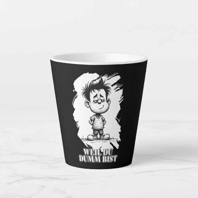 Weil du dumm bist – Ironisches Statement-Motiv Latte Mug (Front)
