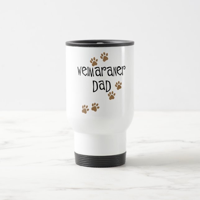 Weimaraner Dad Travel Mug (Center)