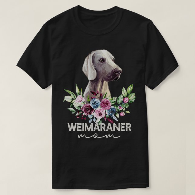 Weimaraner  Gifts Dog Mum  T-Shirt (Design Front)