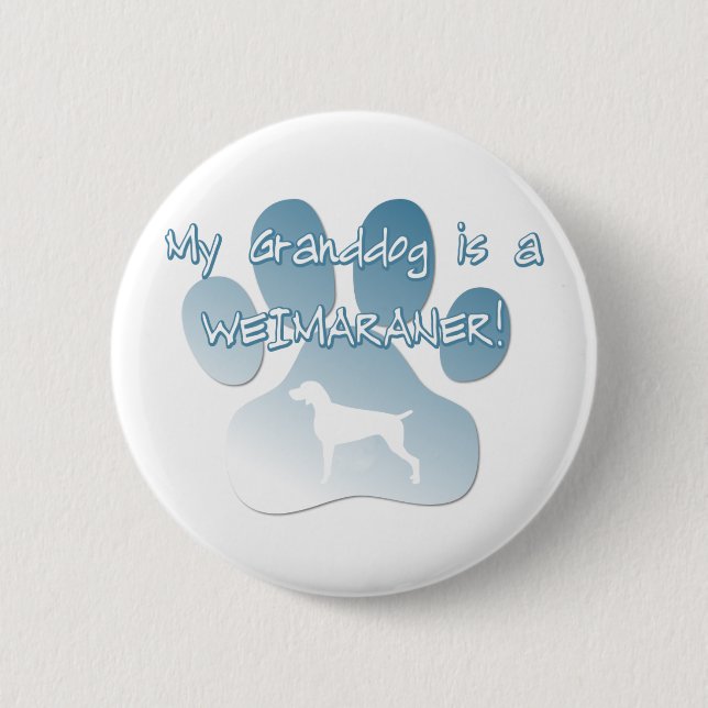 Weimaraner Granddog 6 Cm Round Badge (Front)