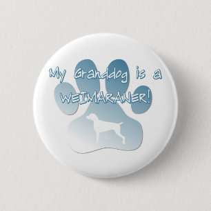 Weimaraner Granddog 6 Cm Round Badge