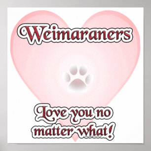 Weimaraner love, Love Weimaraners, Weim Love, weim Poster