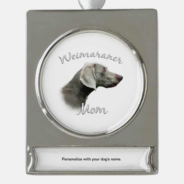 Weimaraner Mum 2 Silver Plated Banner Ornament (Front)