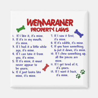 WEIMARANER Property Laws 2 Magnet